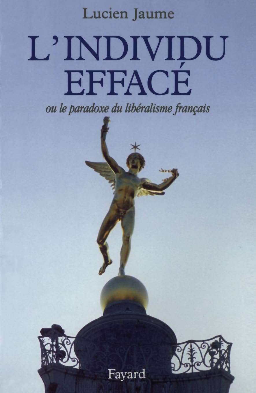 L' Individu Efface Ou Le Parado: Ou le paradoxe du libéralisme français
