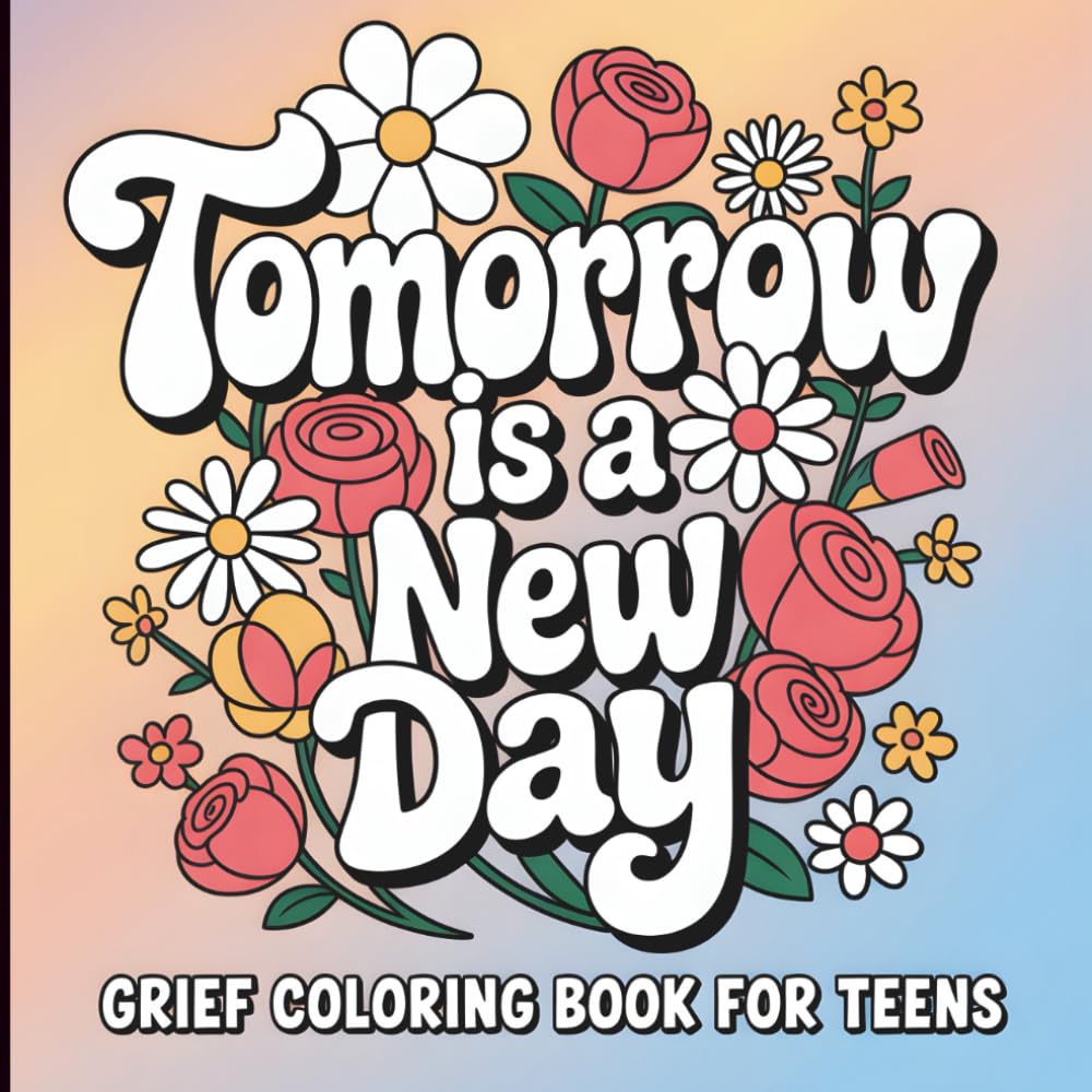 Grief Coloring Book For Teens: Easy and Bold Coloring Book for Teenagers