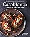 Casablanca: My Moroccan Food