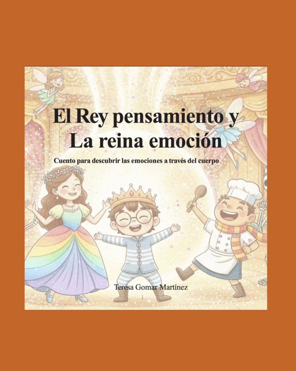 el rey pensamiento y la reina emoción: Un cuento para descubrir las emociones a través del cuerpo