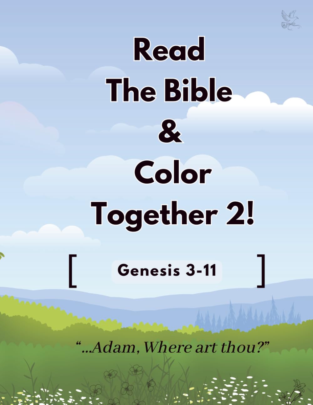 Read The Bible and Color Together 2!: Genesis 3-11