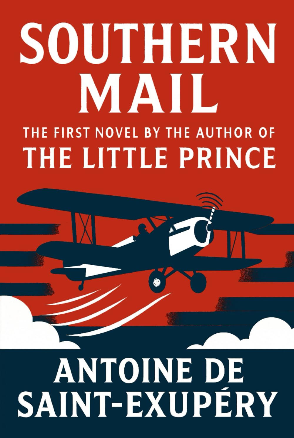 Southern Mail: The first novel by the author of The Little Prince