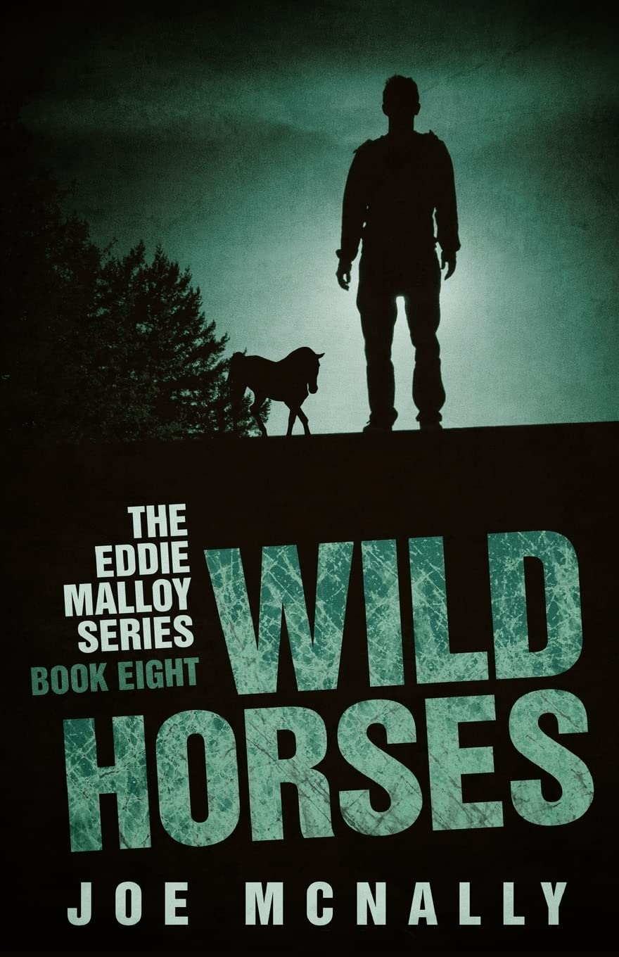 Wild Horses: Volume 8 (The Eddie Malloy Mystery Series)