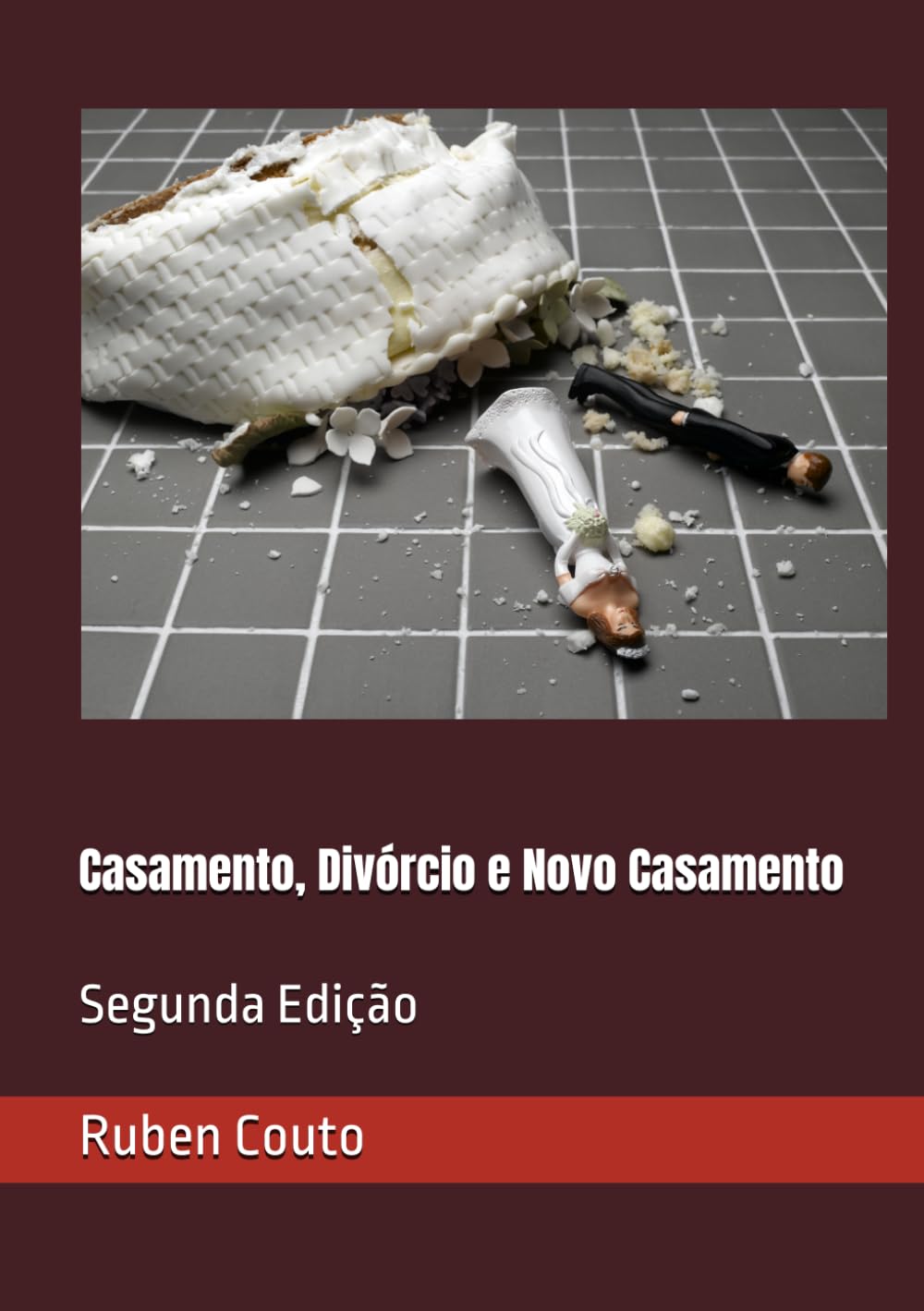 Casamento, Divórcio e Novo Casamento: Segunda Edição