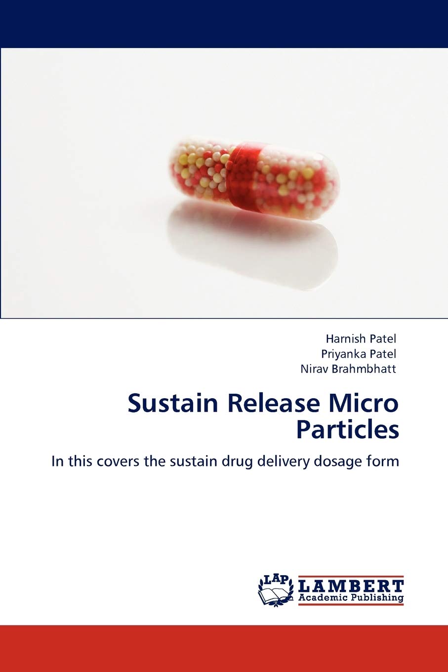 Sustain Release Micro Particles: In this covers the sustain drug delivery dosage form