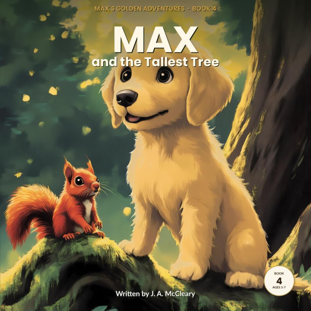 Max's Golden Adventures: Max and the Tallest Tree