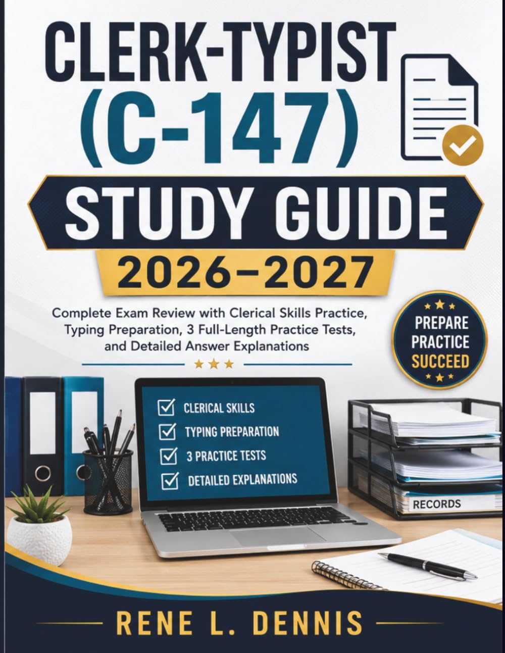 Clerk-Typist (C-147) Study Guide 2026-2027: Complete Exam Review with Clerical Skills Practice, Typing Preparation, 3 Full-Length Practice Tests, and Detailed Answer Explanations
