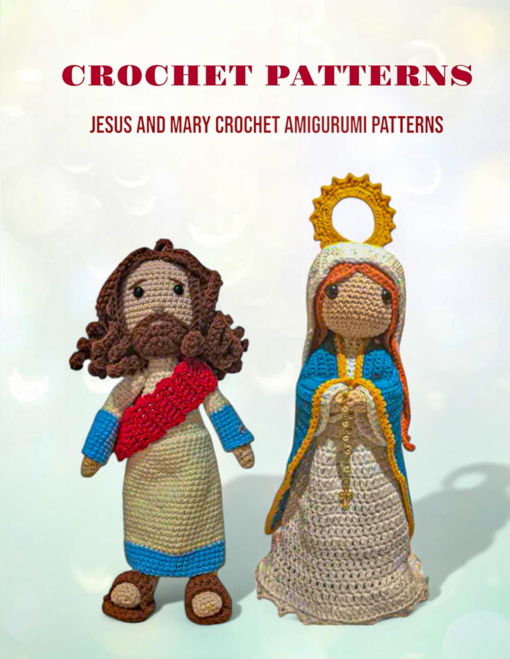 CROCHET PATTERNS Jesus and Mary Crochet Amigurumi Patterns: Christmas Crochet Patterns Blessed Virgin Mary Jesus Doll Crochet Patterns 8.5x11in