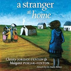 A Stranger at Home Audiolibro Por Christy Jordan-Fenton, Margaret-Olemaun Pokiak-Fenton arte de portada
