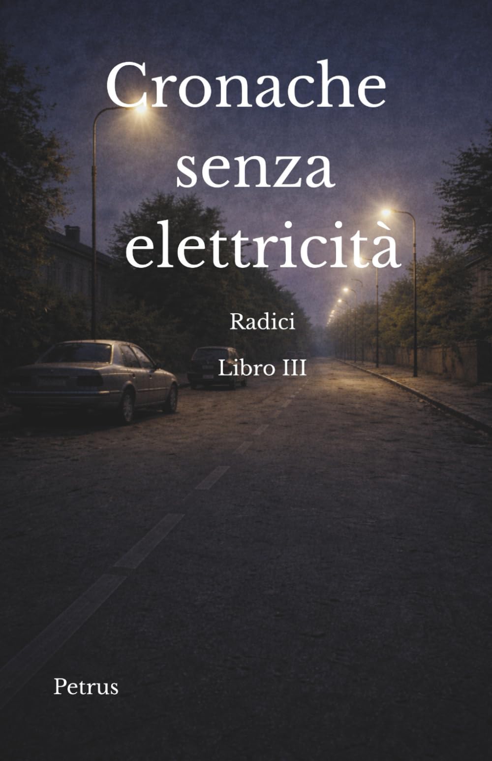 Cronache senza elettricità Volume III: Radici