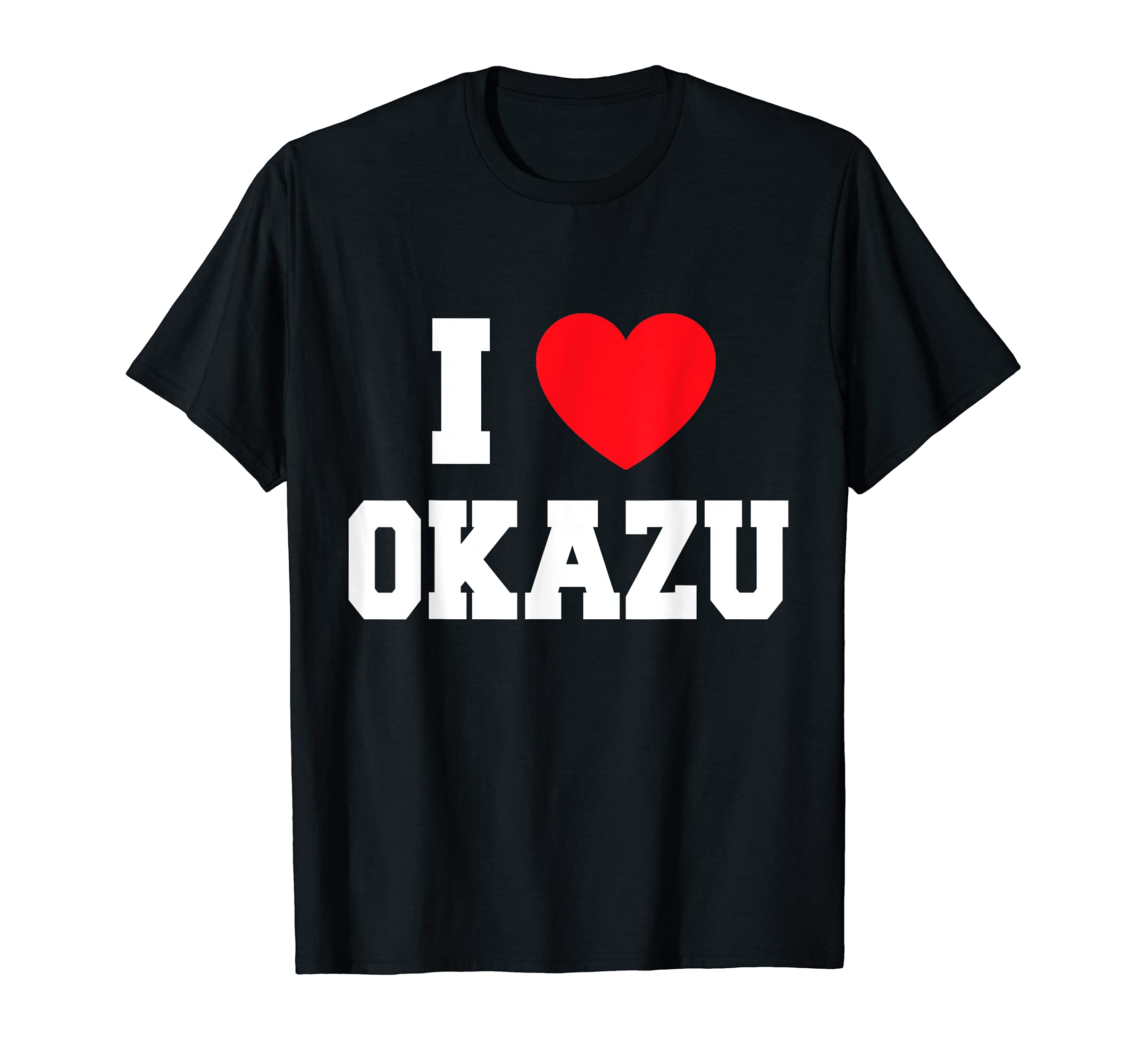 I Love Okazu T-Shirt