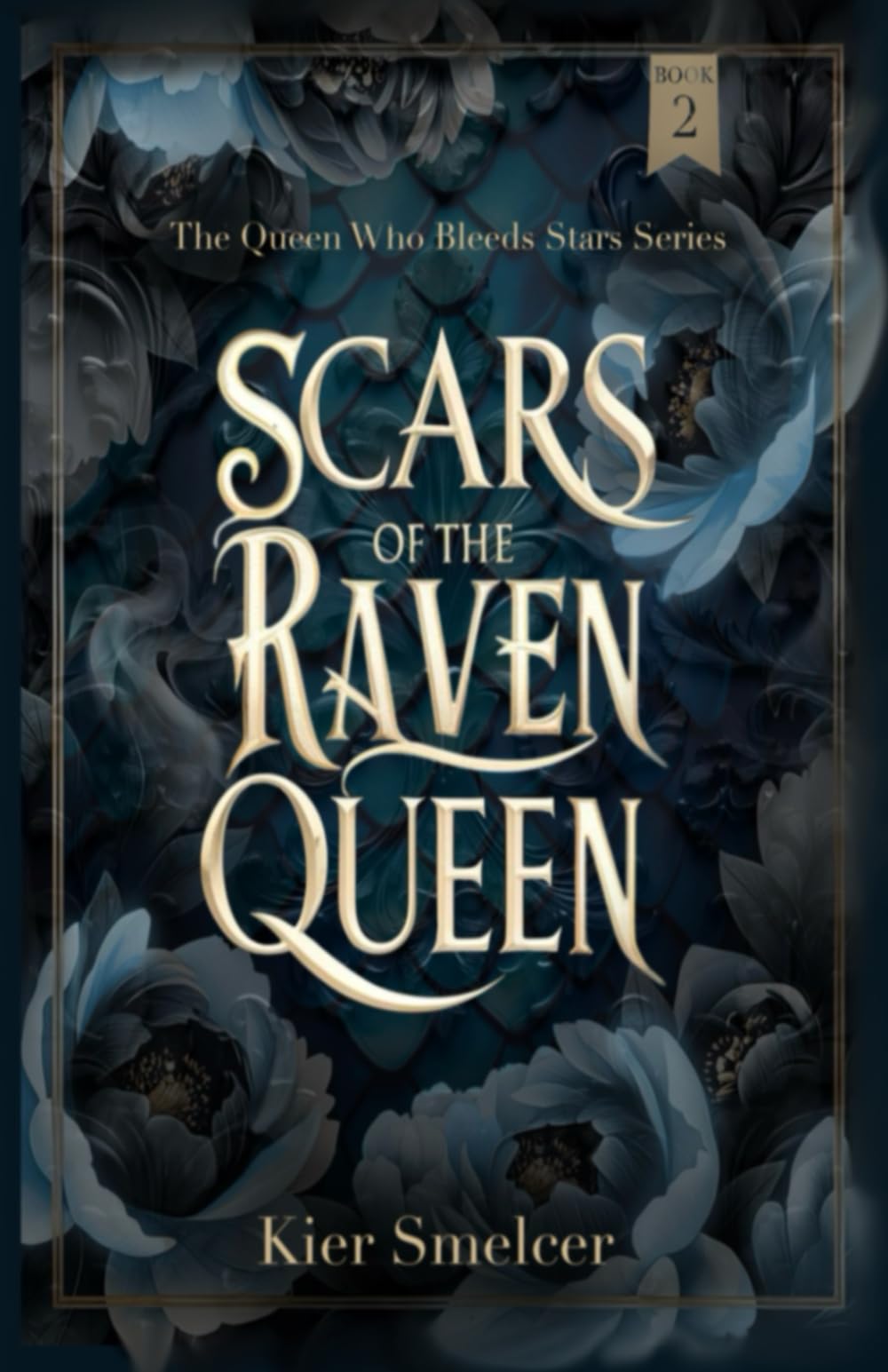 Scars of the Raven Queen: The Queen Who Bleeds Stars Series - Book 2 (The Queen Who Bleeds Stars Duology)