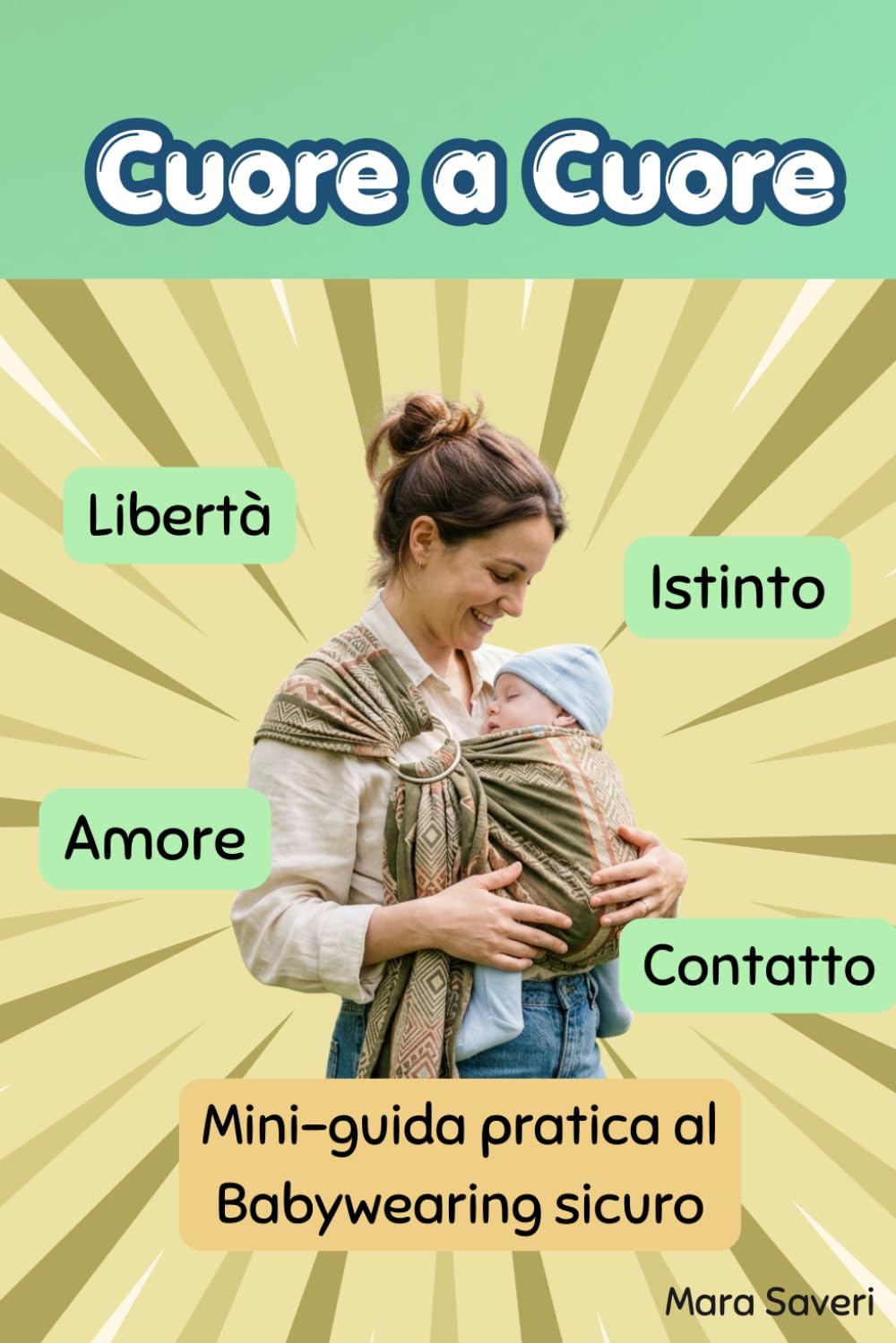Cuore a Cuore: Mini-guida pratica al Babywearing sicuro