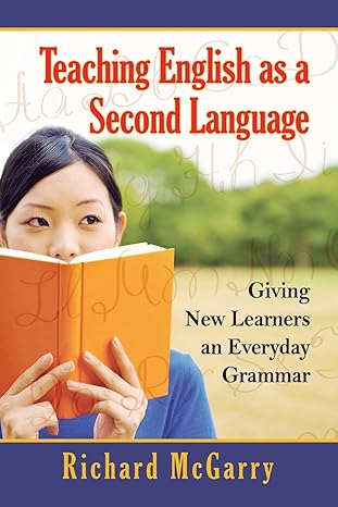 Teaching English as a Second Language: Giving New Leaers an Everyday Grammar-Wow! eBook