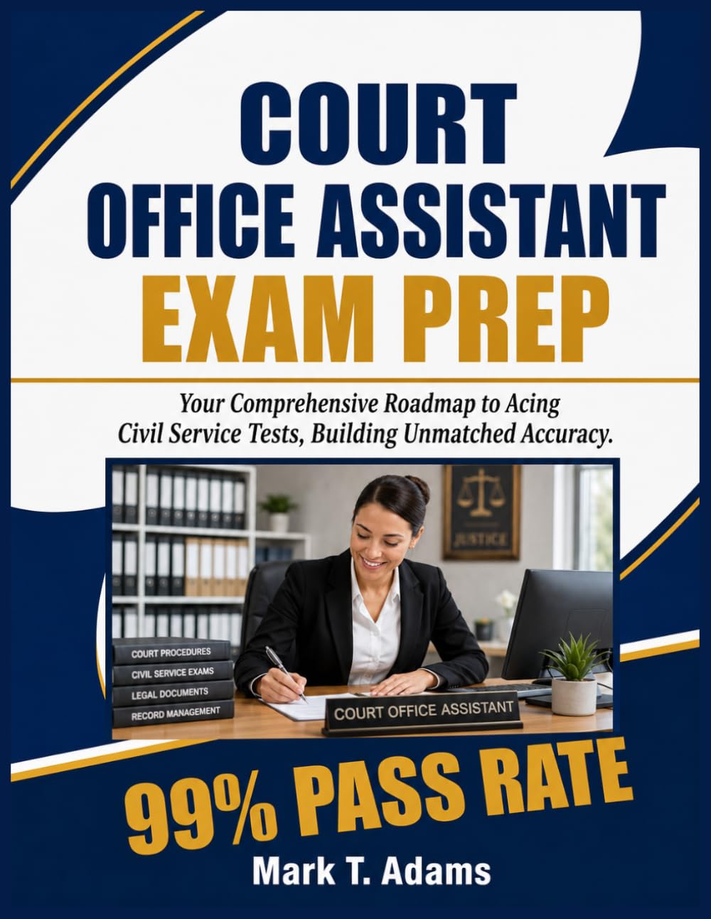Court Office Assistant Exam Prep 2026-2027: Your Comprehensive Roadmap to Acing Civil Service Tests, Building Unmatched Accuracy