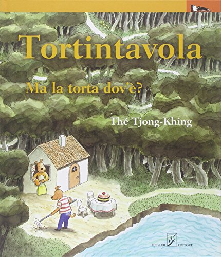 Tortintavola. Ma la torta dov'è? Ediz. illustrata