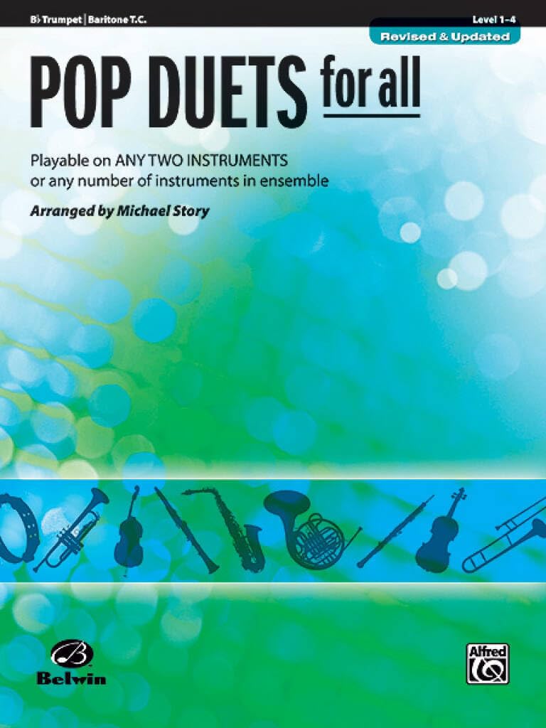 Pop Duets for All: B-Flat Trumpet, Baritone T.C.: Playable on Any Two Instruments or Any Number of Instruments in Ensemble (Pop Instrumental Ensembles for All)
