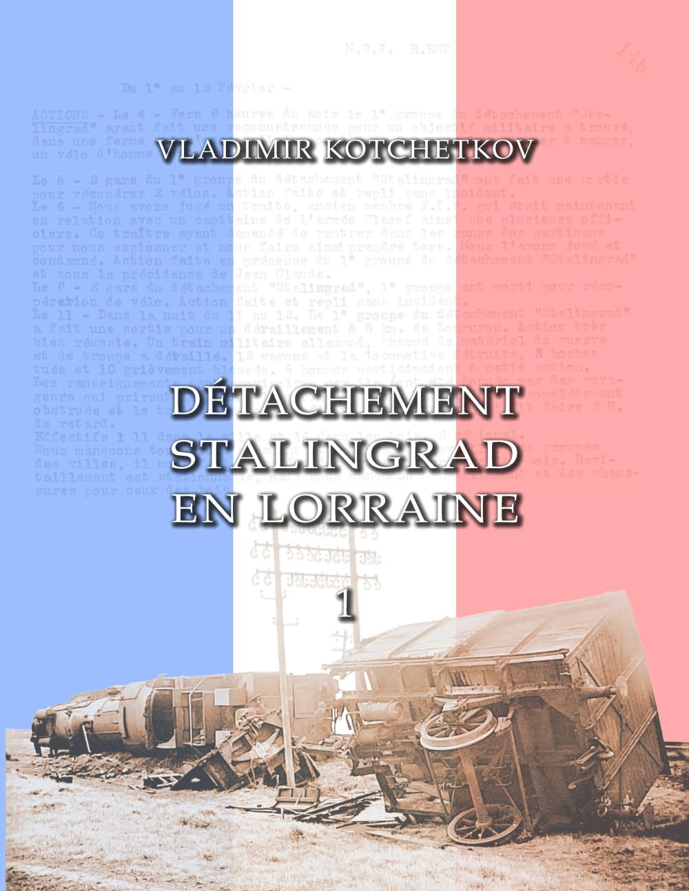 Détachement Stalingrad en Lorraine: Partie 1