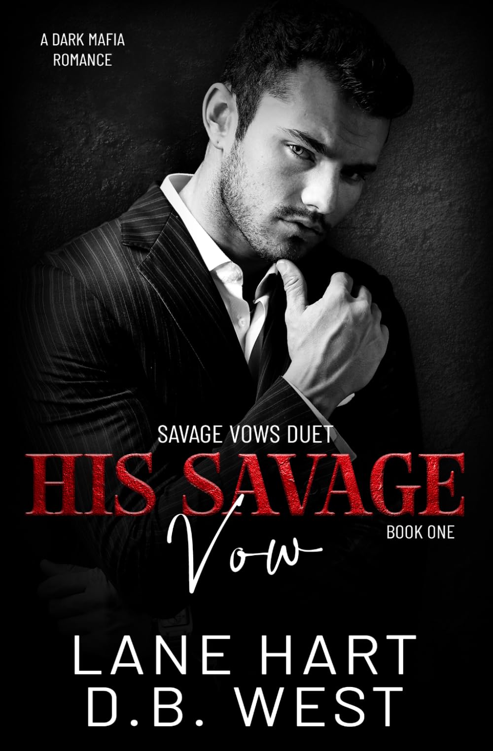 His Savage Vow: A Dark Mafia Romance: 1 (Savage Vows Duet)