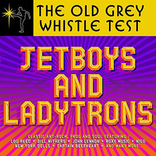 grey whistle test - Old Grey Whistle Test: Jetboys & Ladytrons