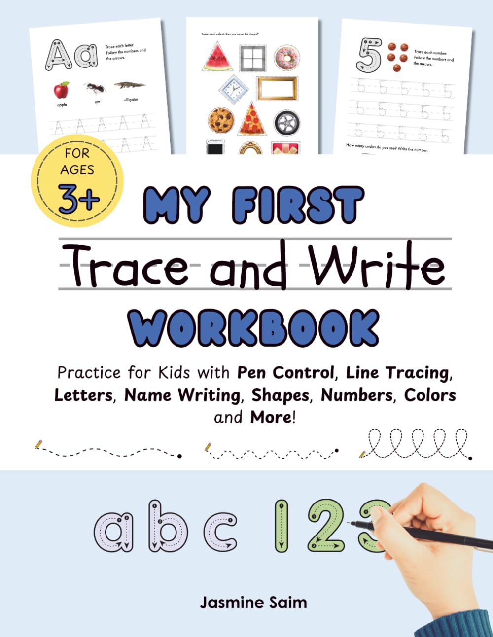 My First Trace and Write Workbook: Practice Pen Control, Line Tracing, Letters, Numbers, Shapes, and More!