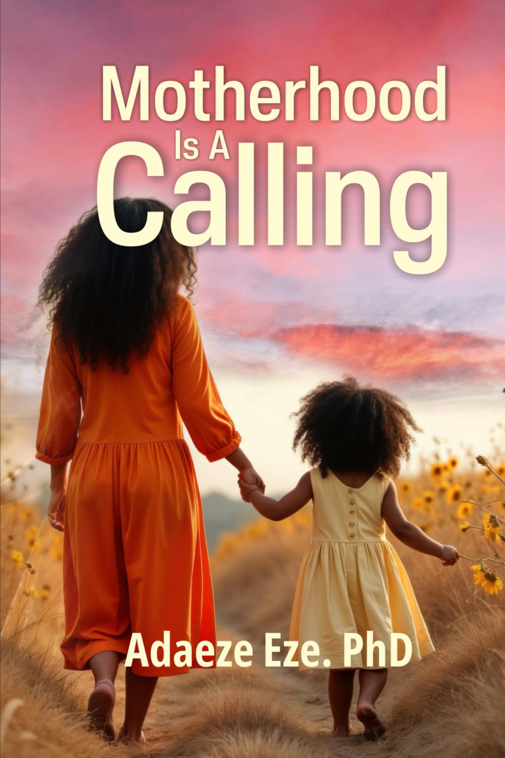 Motherhood Is A Calling