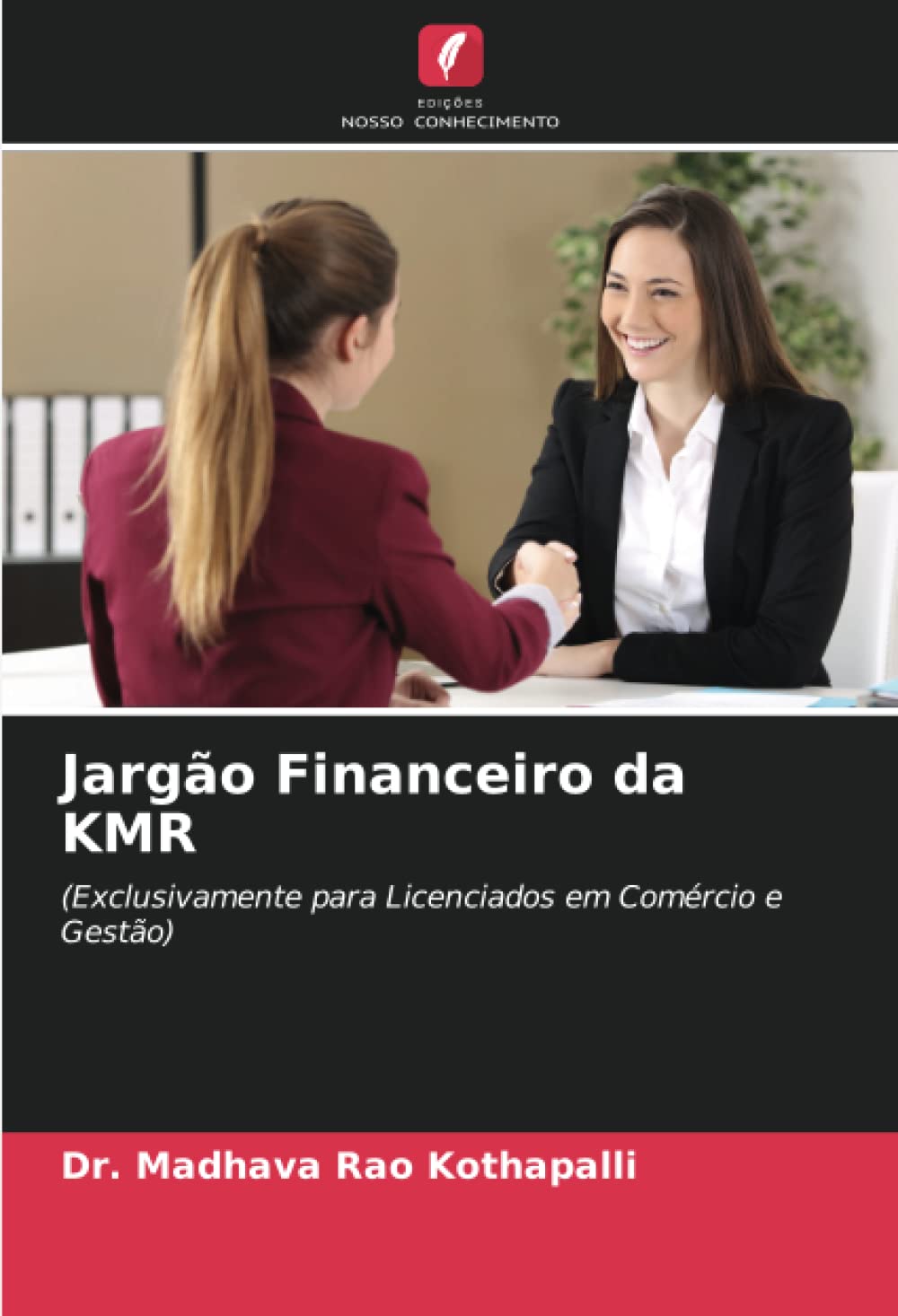 Jargão Financeiro da KMR: (Exclusivamente para Licenciados em Comércio e Gestão)