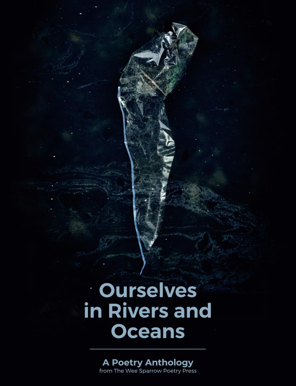 Ourselves in Rivers and Oceans: a poetry anthology