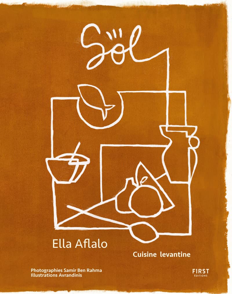 Sol, cuisine levantine: carnet de cuisine du Sud