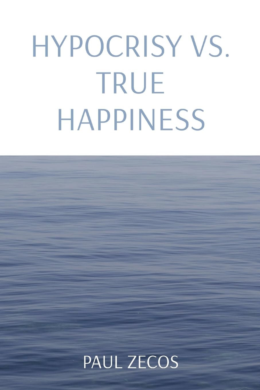 Hypocrisy vs. True Happiness