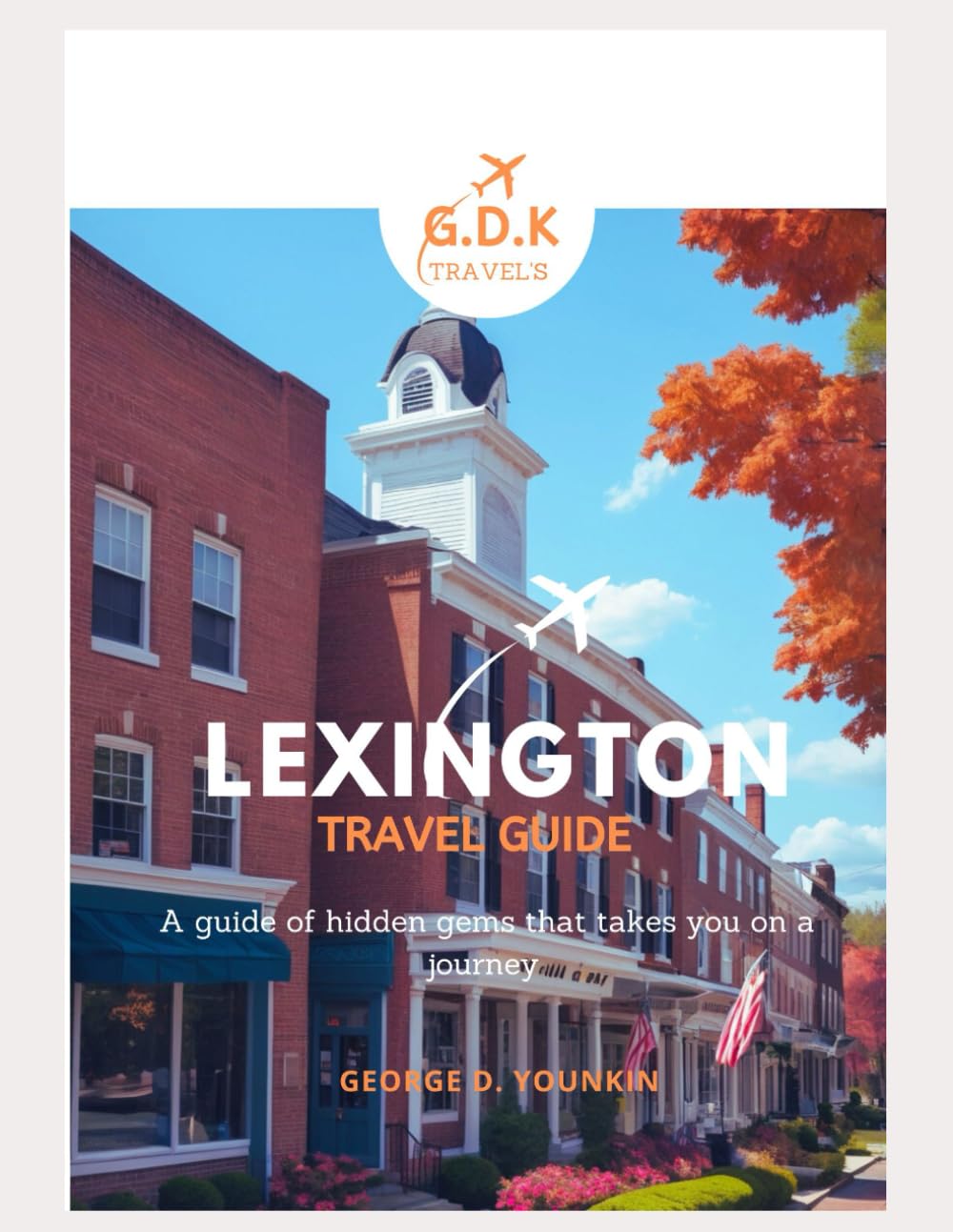 LEXINGTON KENTUCKY TRAVEL GUIDE 2024: A Guide Of Hidden Germ That Takes You On a Journey