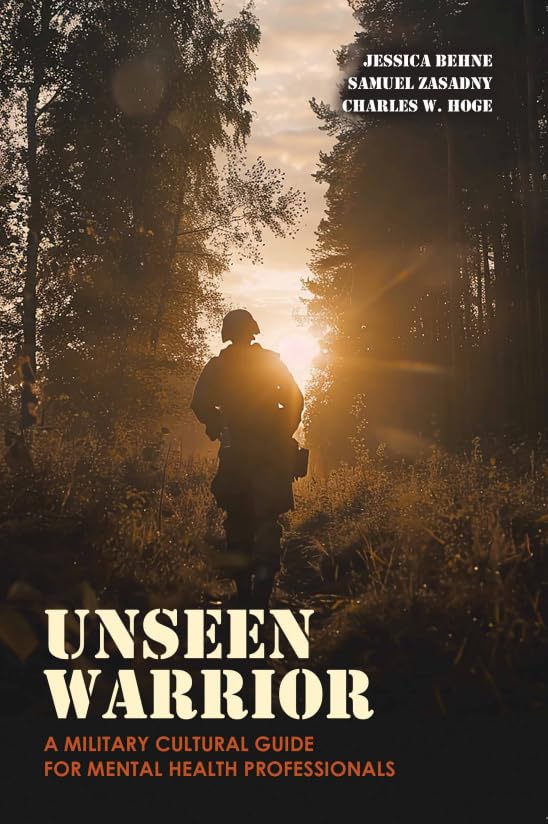 Unseen Warrior: A Military Cultural Guide for Mental Health Professionals      Paperback – July 22, 2025