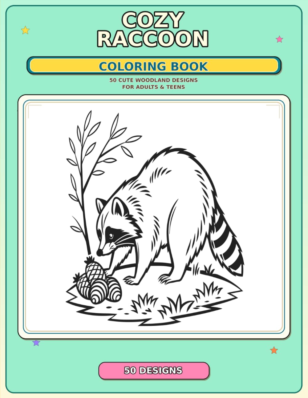 Cozy Raccoon Coloring Book: 50 Cute Woodland Designs for Adults and Teens