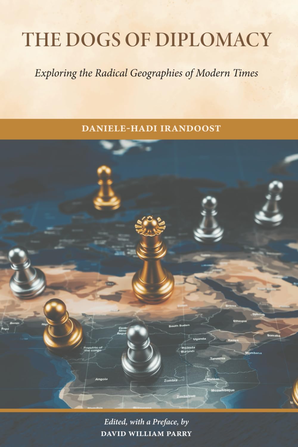 The Dogs of Diplomacy: Exploring the Radical Geographies of Modern Times
