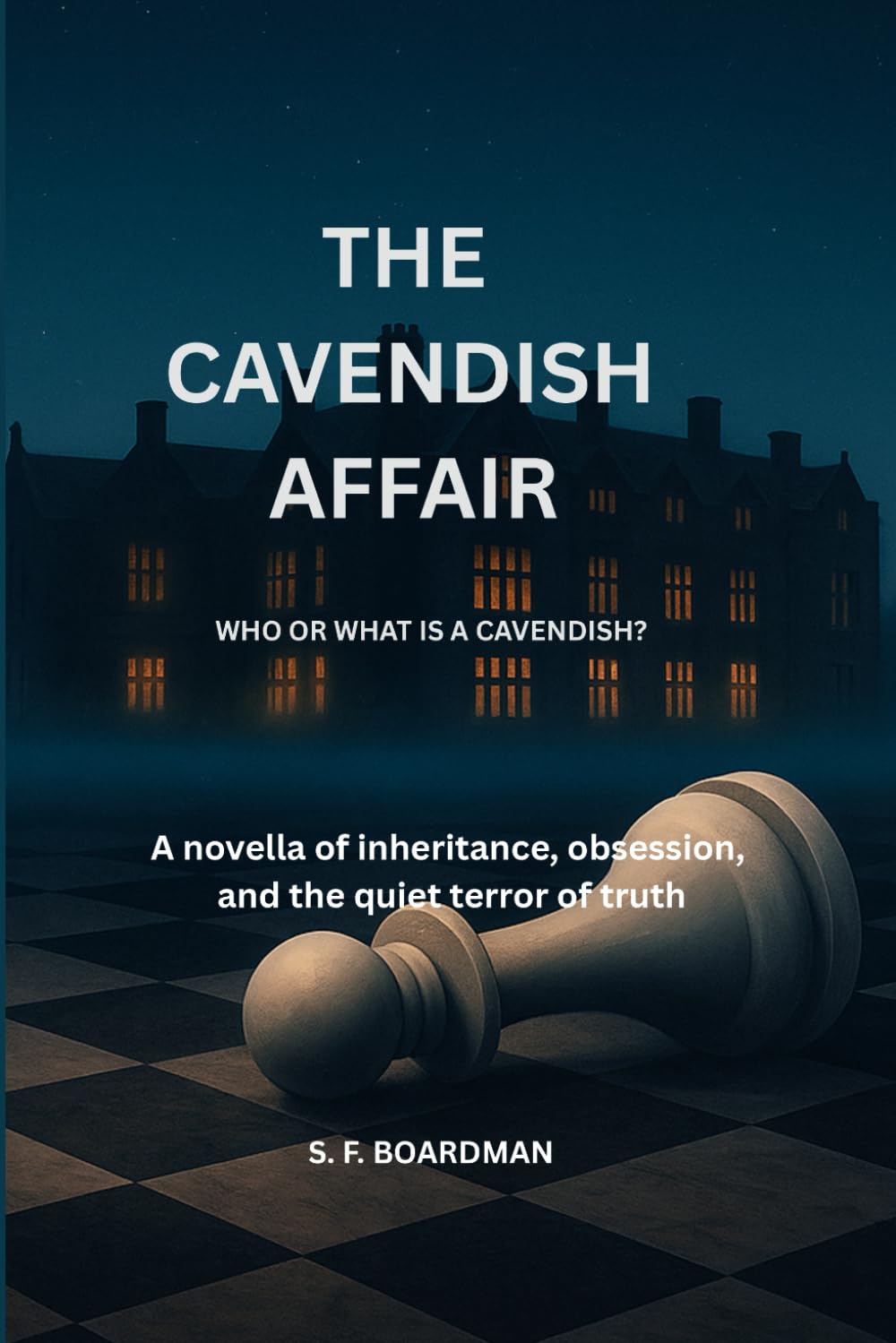 The Cavendish Affair: “A Novella of inheritance, obsession, and the quiet terror of truth.” (The Cavendish Files)