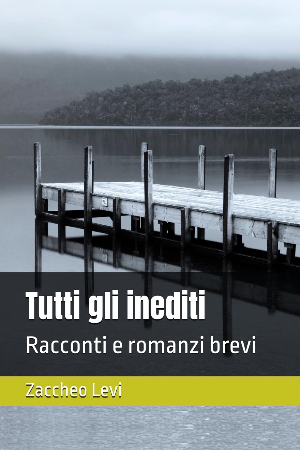 Tutti gli inediti: Racconti e romanzi brevi