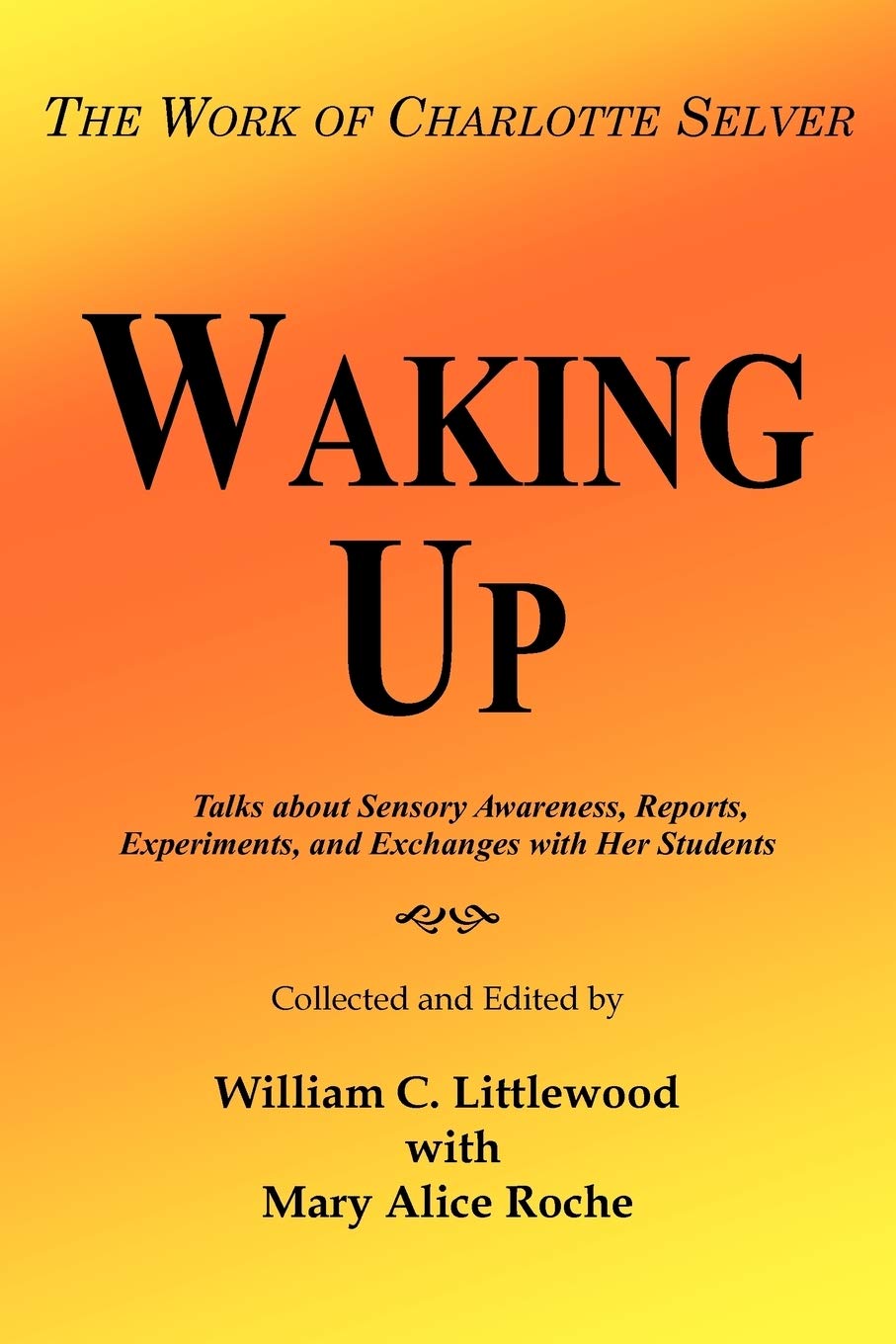 Waking Up: The Work of Charlotte Selver