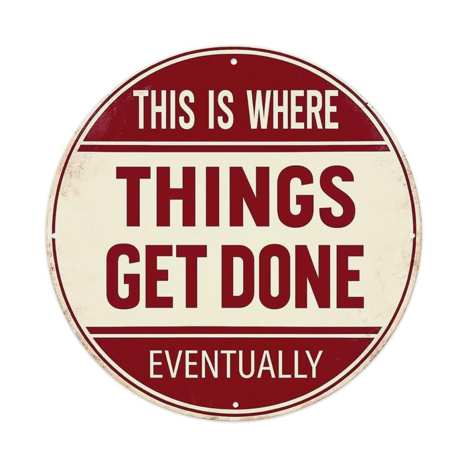 This Is Where Things Get Done Eventually Tin Sign Metal Poster Vintage Metal Signs for Home Man Cave Bar Cafe Kitchen laundry room Wall Decorations 8x8 inches