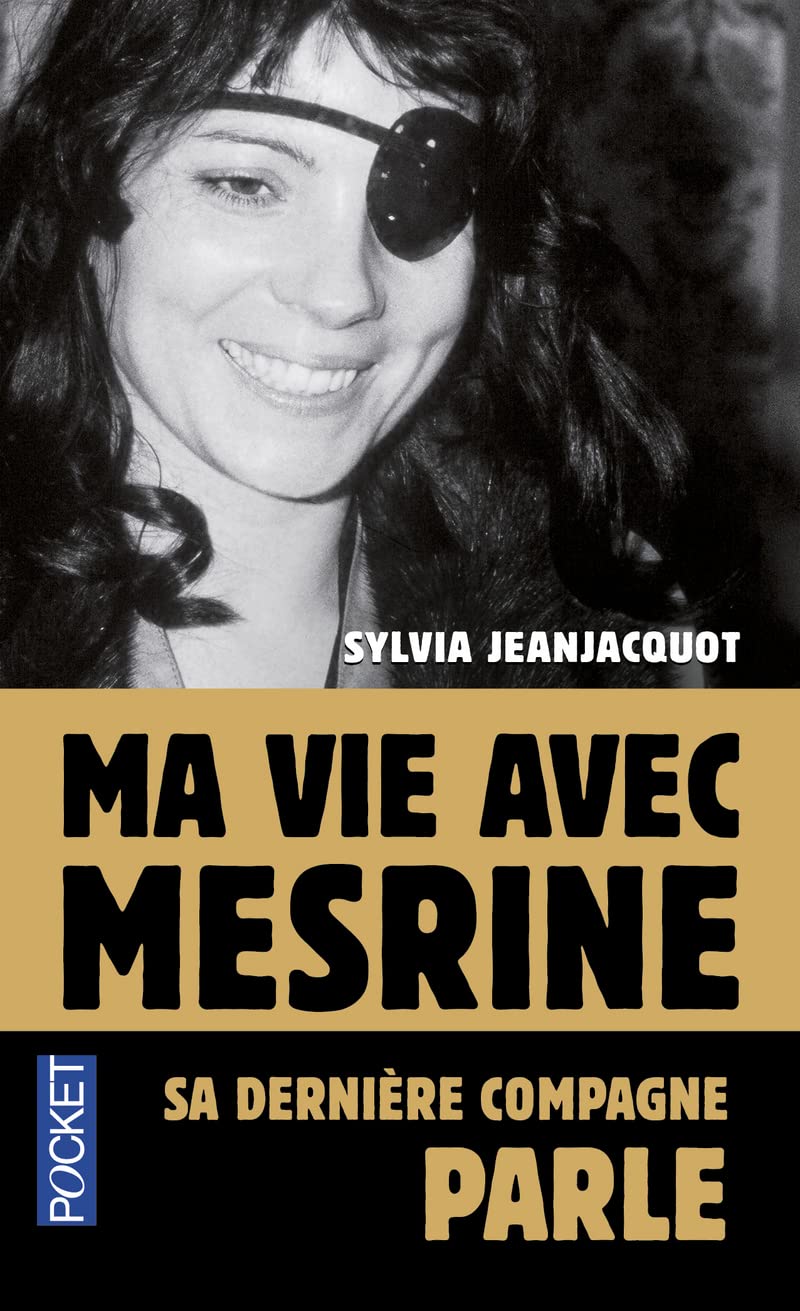 Ma vie avec Mesrine Amazon.co.uk Jeanjacquot, Sylvia 9782266230339 Books