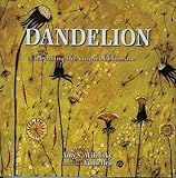Dandelion: Celebrating the Magical Blossom