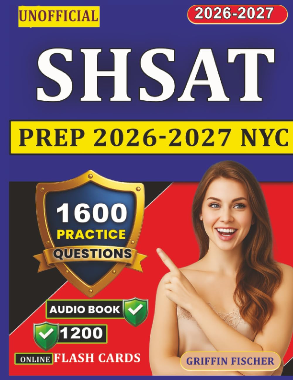Unofficial SHSAT Prep 2026-2027 NYC: 1600 Exam-Style Questions with rationale and Outline Coverage