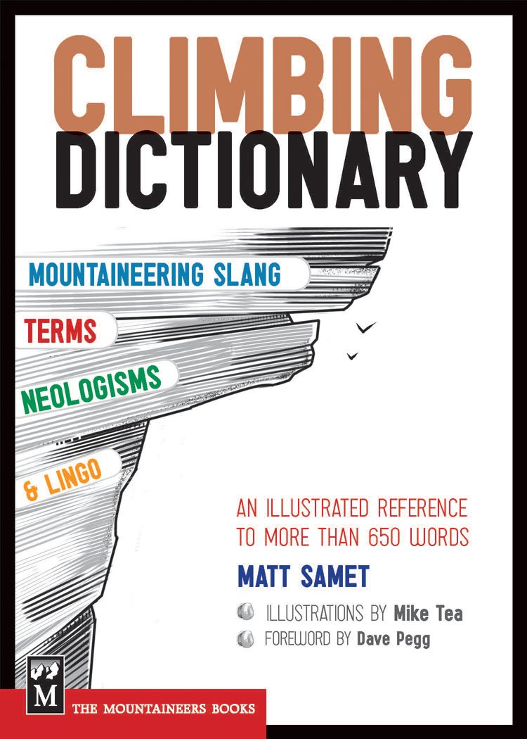 The Climbing Dictionary Mountaineering Slang, Terms