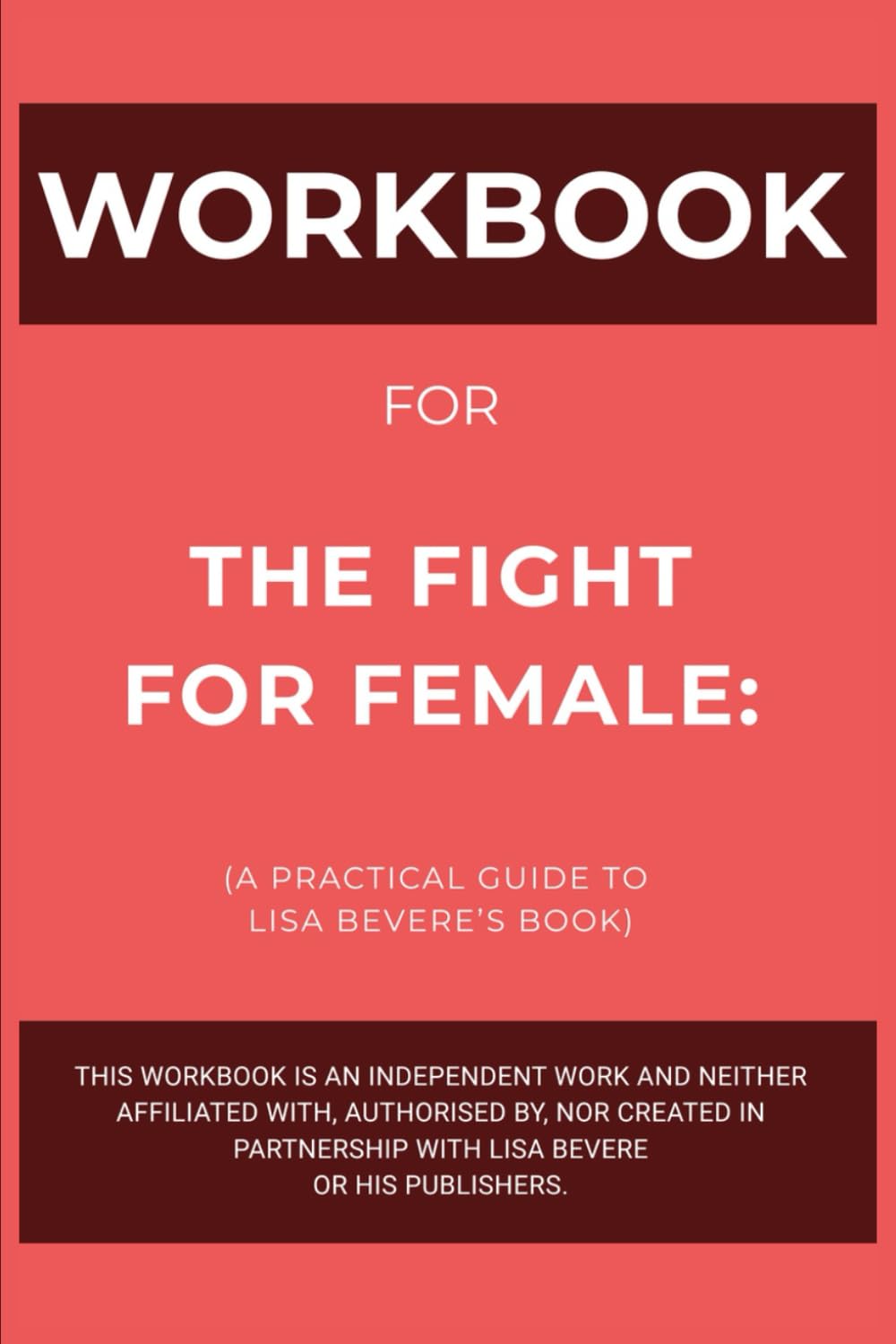 Workbook for The Fight for Female: A Practical Guide to Lisa Bevere’s Book