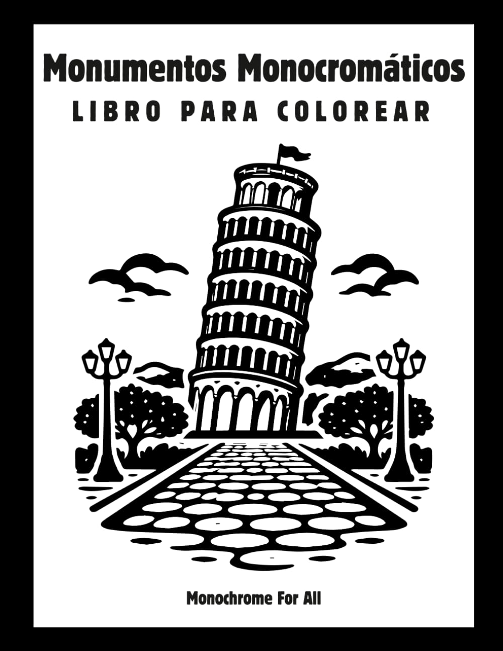 Monumentos Monocromáticos Libro para Colorear: 40 monumentos famosos para colorear – Libro relajante para adultos y adolescentes con líneas simples y diseño minimalista
