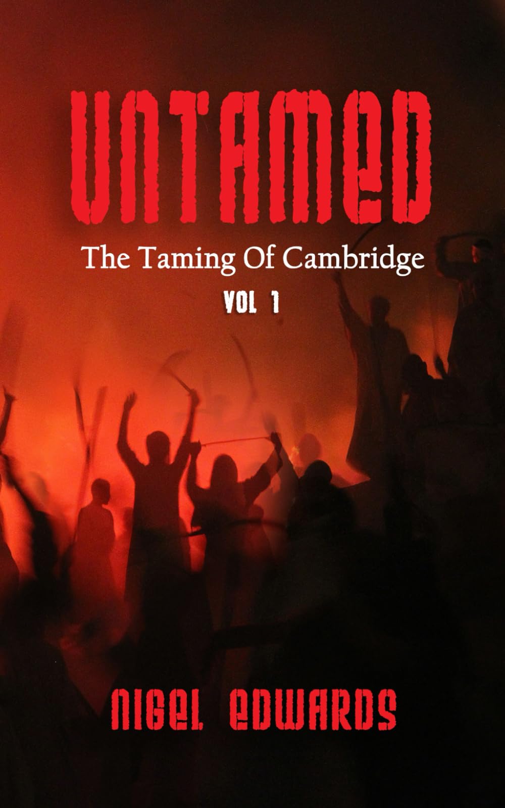 Untamed: The Taming of Cambridge (Untamed Poetry Series)