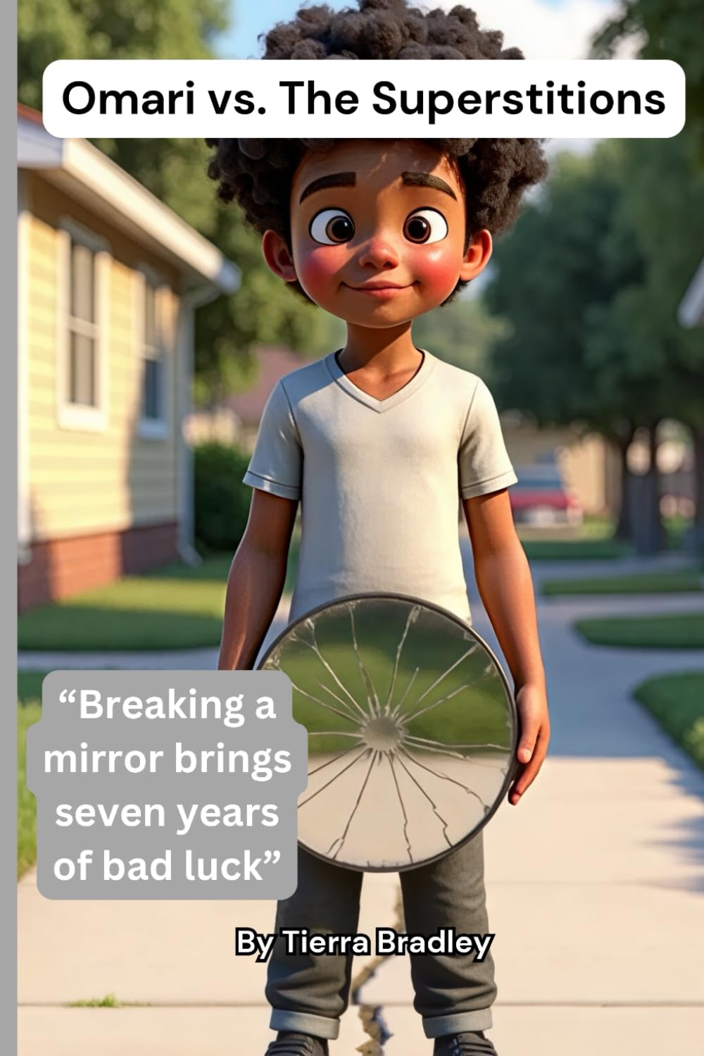 Omari vs. The Superstitions: Breaking a mirror brings seven years of bad luck: 2