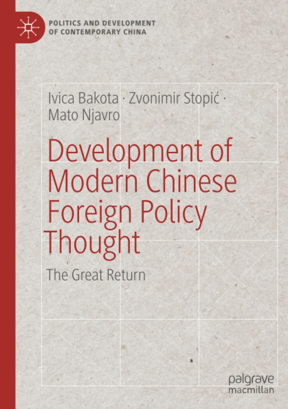 Development of Modern Chinese Foreign Policy Thought: The Great Return (Politics and Development of Contemporary China)