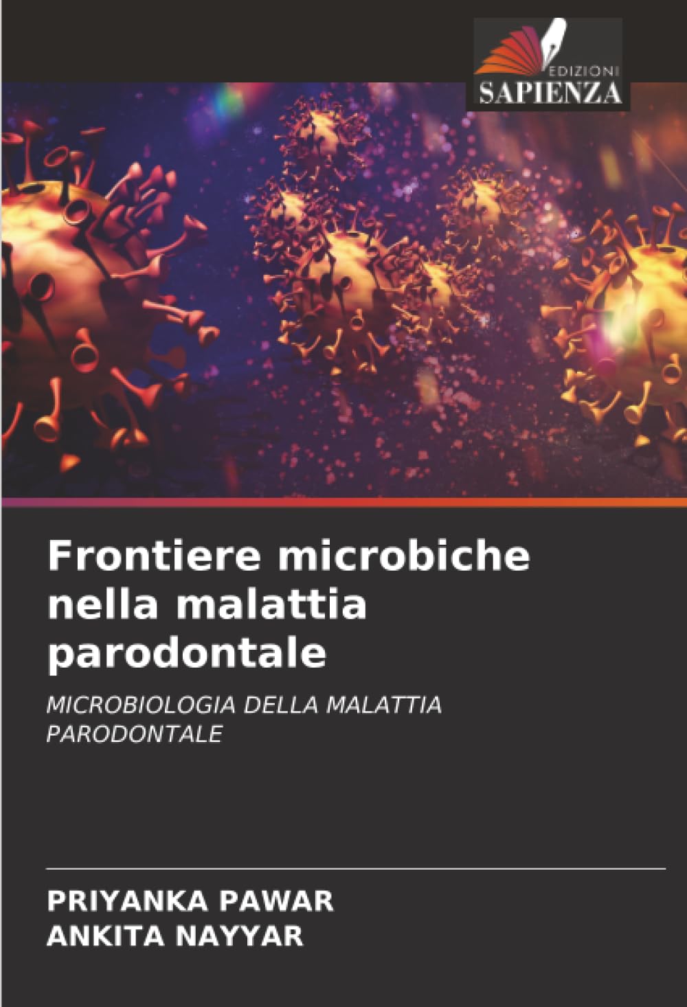 Frontiere microbiche nella malattia parodontale: MICROBIOLOGIA DELLA MALATTIA PARODONTALE