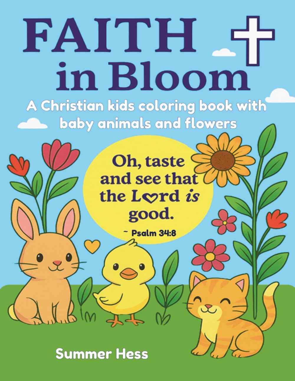 Faith in Bloom: Christian Coloring Book for Kids Ages 3–8 with Bible Verses and Fun Designs