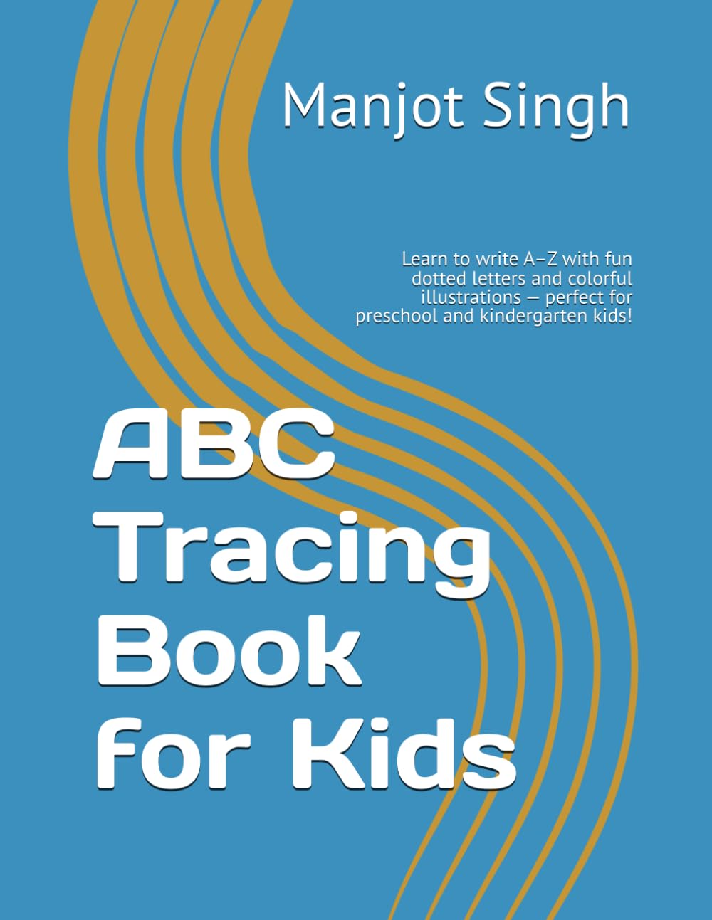 ABC Tracing Book for Kids: Learn to write A–Z with fun dotted letters and colorful illustrations — perfect for preschool and kindergarten kids!